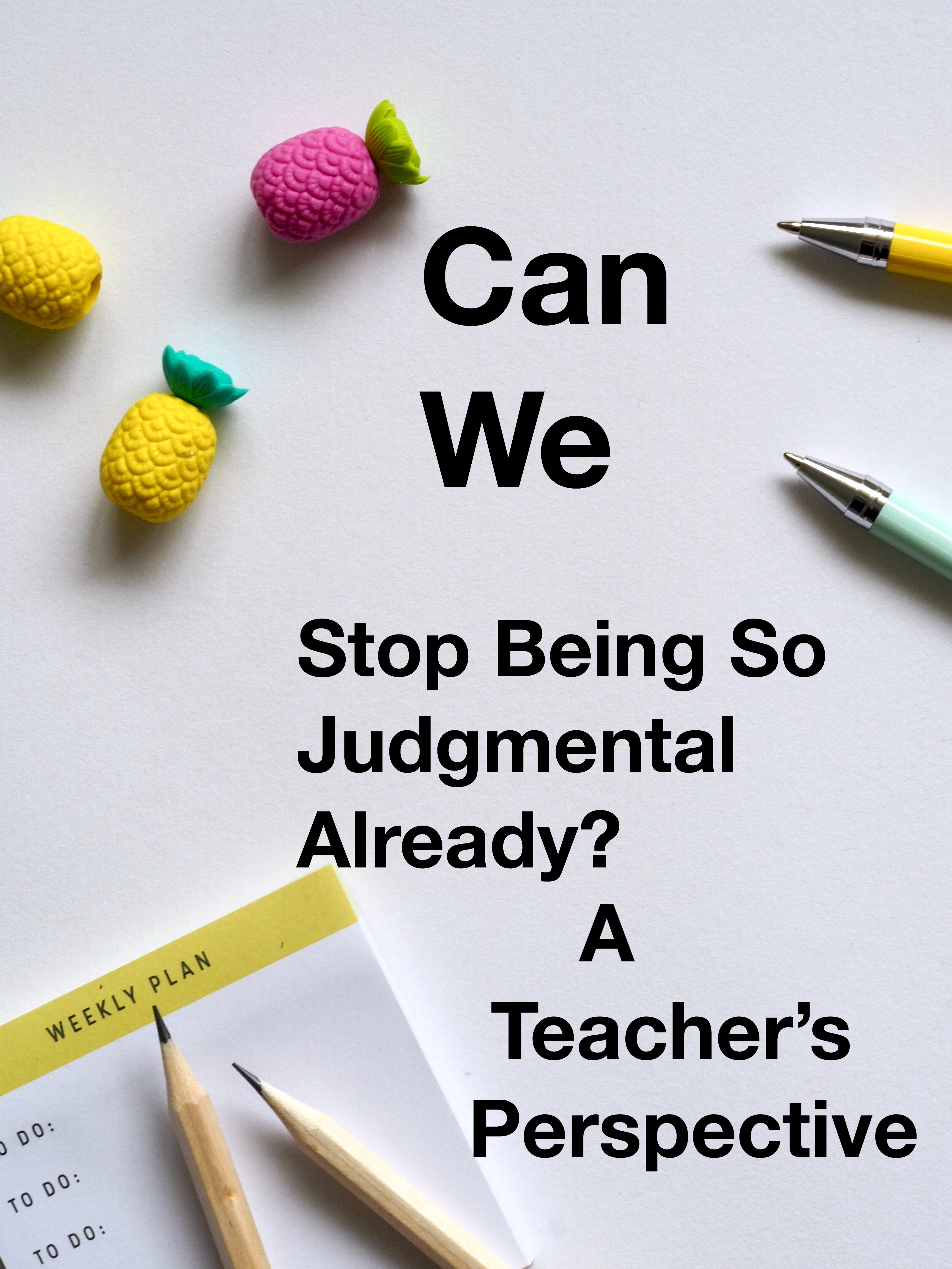 Can We Stop Being So Judgmental Already? (Pin)