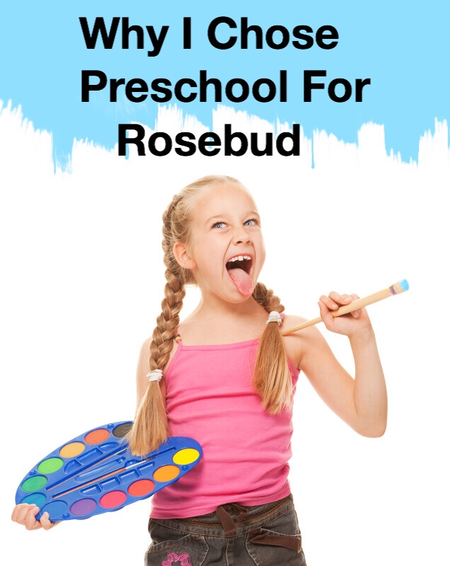 Why I chose Preschool for Rosebud pin