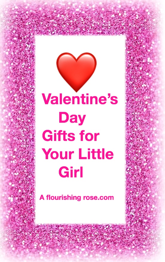 Valentine’s Day Gifts for Your Little Girl