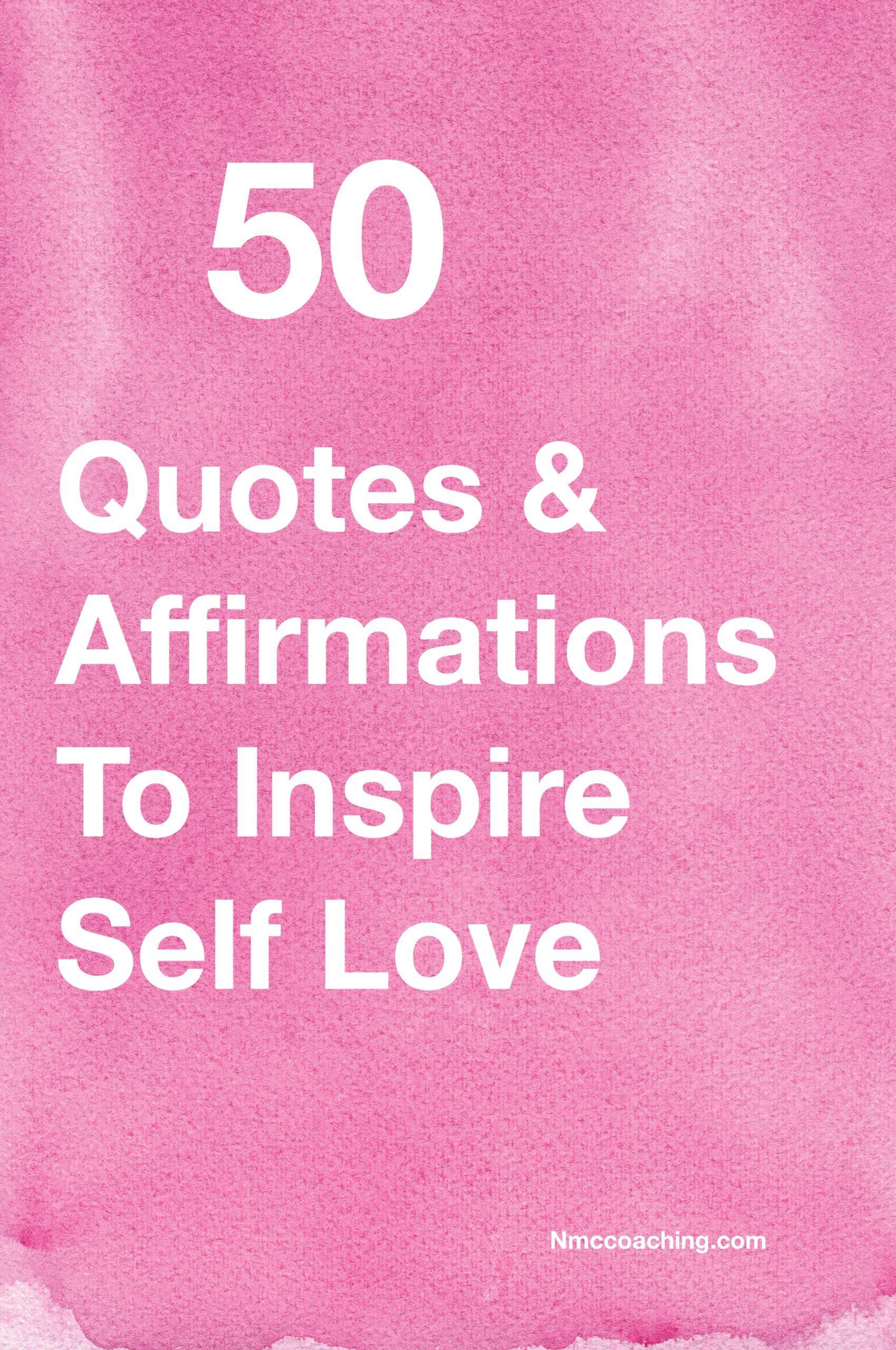 50 quotes and affirmations to inspire self love