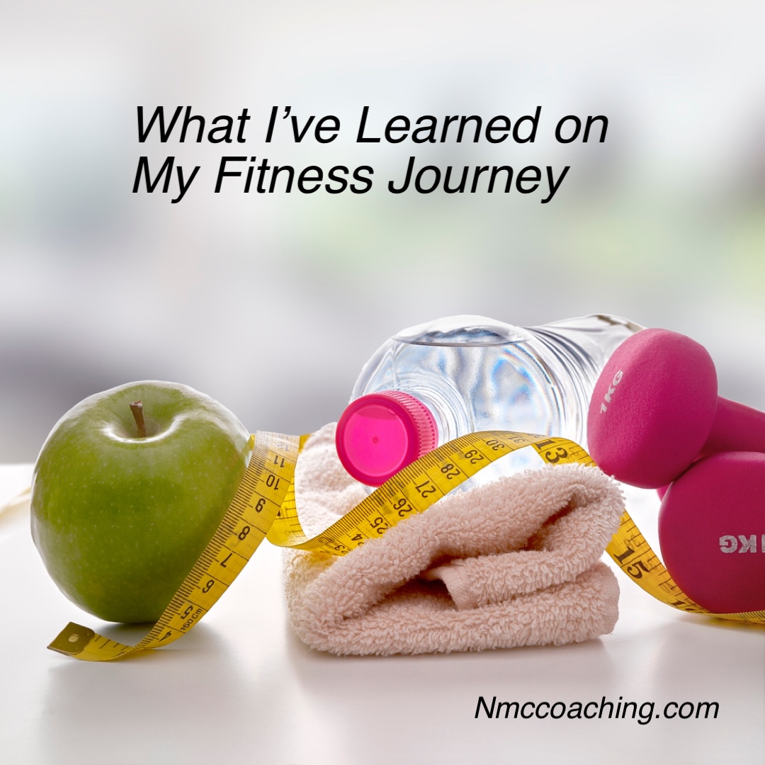 Lessons Learned on my Fitness Journey