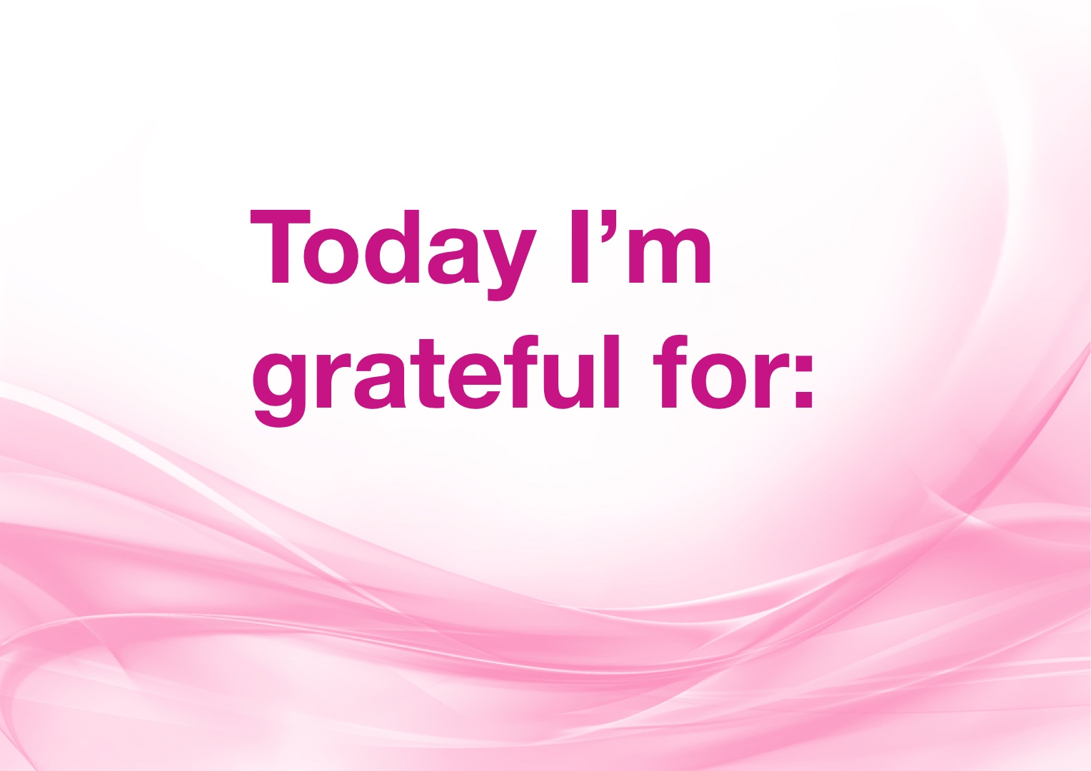 Today I’m grateful for: